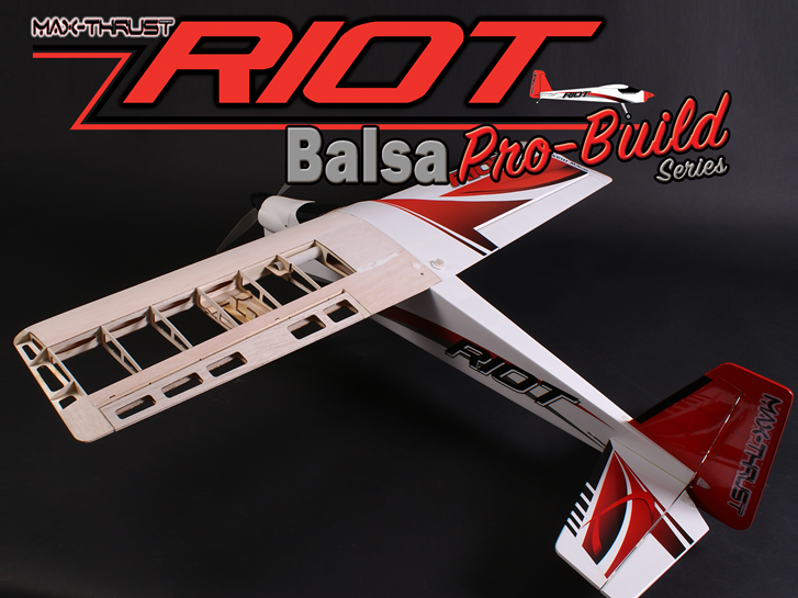 Max Thrust Pro-Built Balsa Riot Uncovered