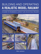 BUILDING & OPERATING A REALISTIC RAILWAY