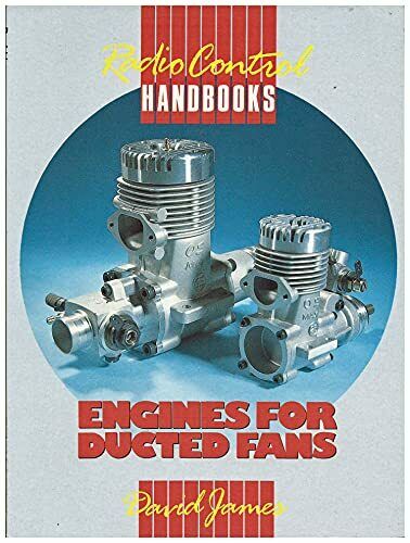 Engines For Ducted Fans (Radio Control Handbooks) by David James